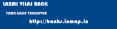 LAXMI VILAS BANK  TAMIL NADU THANJAVUR    banks information 